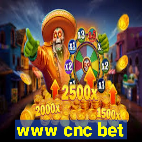 www cnc bet